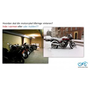 Vinteropbevaring af din motorcykel for kun kr.100,- pr.mdr